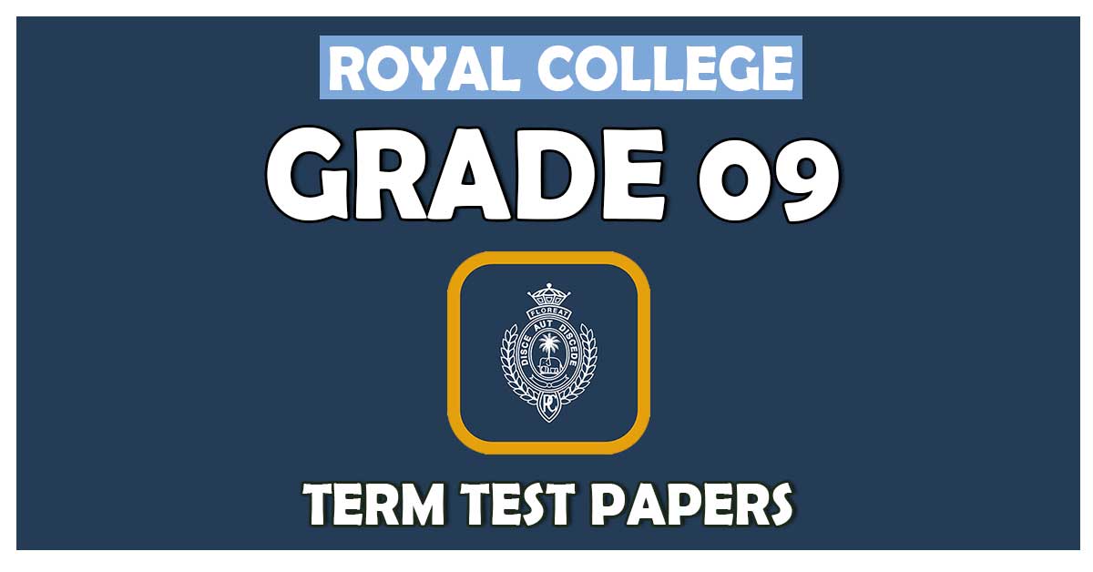 Grade 09 - Royal College Term Test Papers