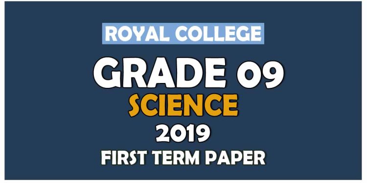 Royal College Grade 09 Science First Term Paper | English Medium