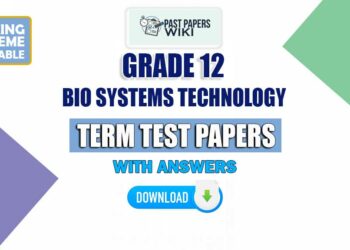 Grade 12 Bio Systems Technology(BST) Term Test Papers