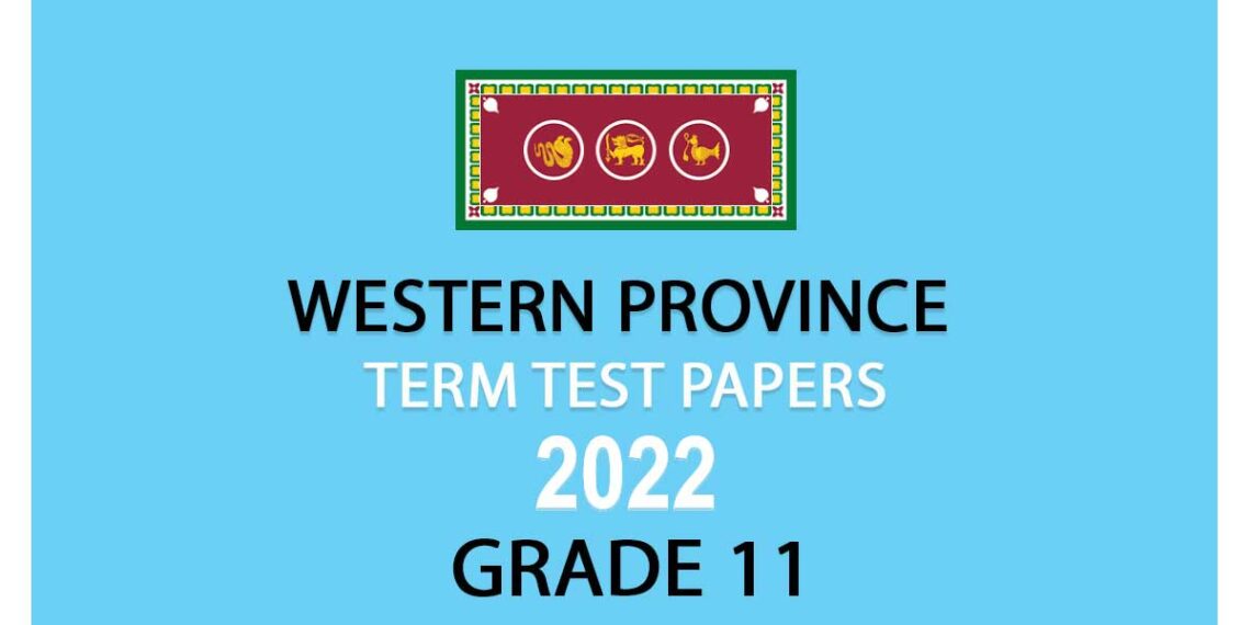 Western Province Term Test Papers 2022 Grade 11