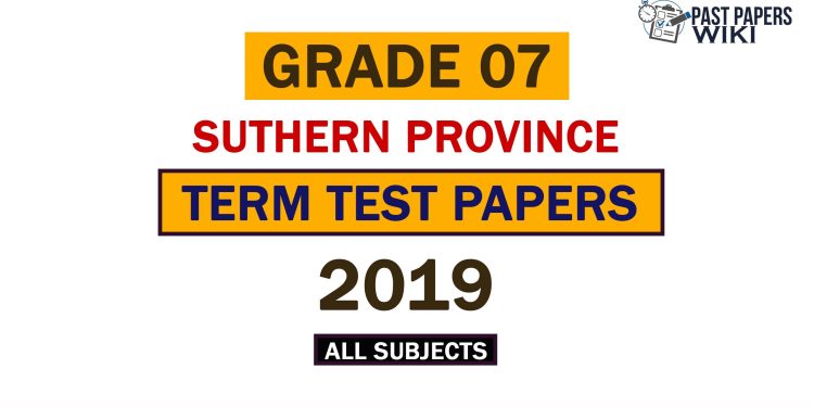 2019 Southern Province Grade 07 2nd Term Test Papers