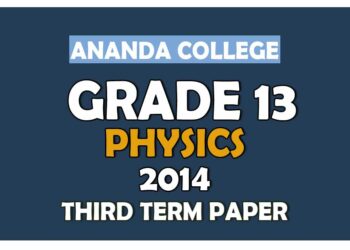 Grade 13 Physics 3rd Term Test paper With Answers 2014 - Ananda College | English MediumGrade 13 Physics 3rd Term Test paper With Answers 2014 - Ananda College | English Medium
