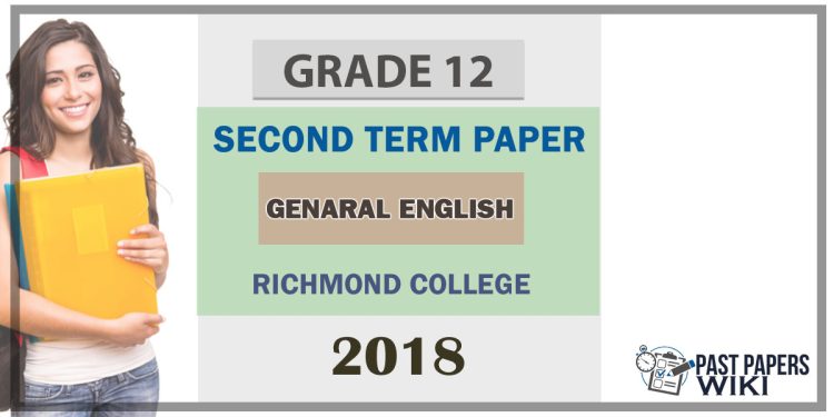 Richmond College Grade 12 Genaral English Second Term Test Paper 2018
