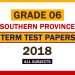 2018 Southern Province Grade 06 3rd Term Test Papers