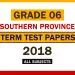 2018 Southern Province Grade 06 3rd Term Test Papers