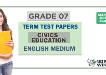 Grade 07 Civics Education Term Test Papers | English Medium