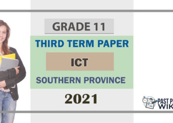 Southern Province Grade 11 ICT Third Term Test Paper 2021 for English Medium