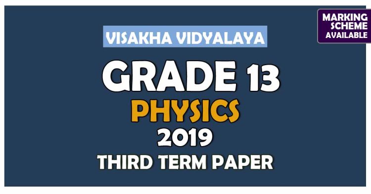 Grade 13 Physics 3rd Term Test paper With Answers 2019 - Visakha Vidyalaya | English Medium
