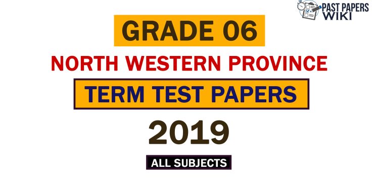 2019 North Western Province Grade 06 2nd Term Test Papers