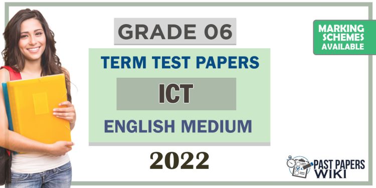 Grade 06 ICT Term Test Papers | English Medium