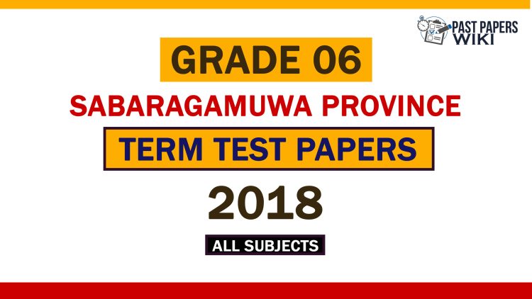 2018 Sabaragamuwa Province Grade 06 1st Term Test Papers