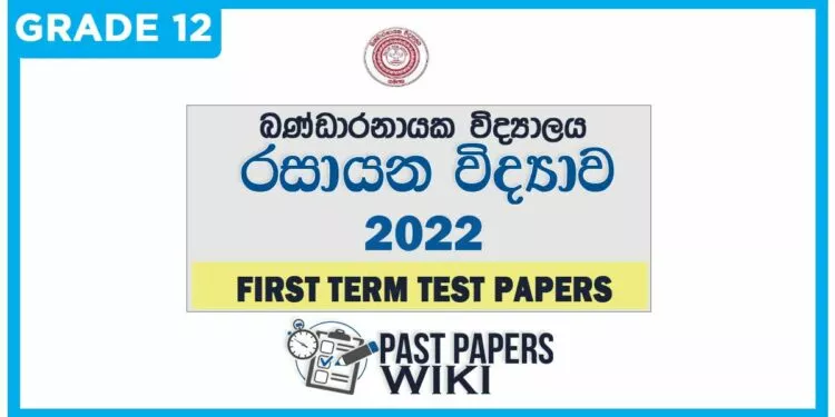 Bandaranayake Vidyalaya Chemistry 1st Term Test paper 2022 - Grade 12