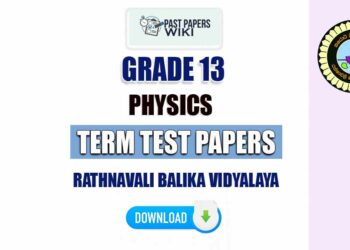 Rathnavali Balika Vidyalaya Grade 13 Physics Term Test Papers