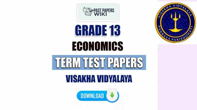 Visakha Vidyalaya Grade 13 Economics Term Test Papers