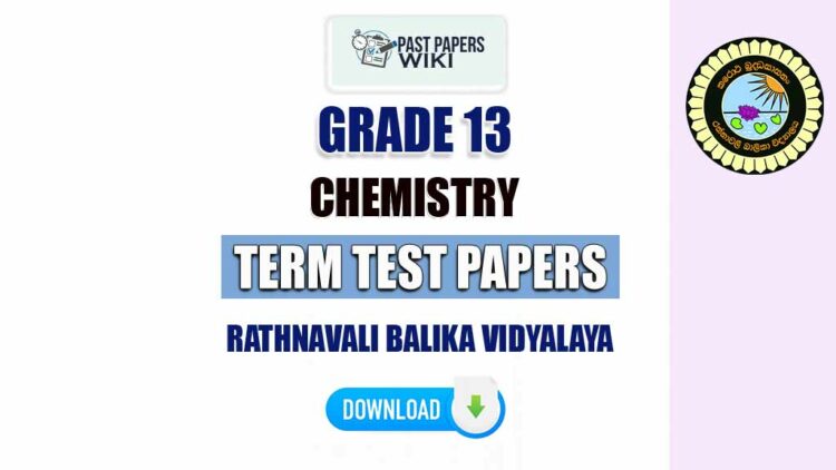 Rathnavali Balika Vidyalaya Grade 13 Chemistry Term Test Papers