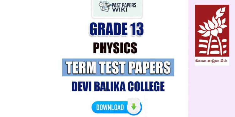 Devi Balika College Grade 13 Physics Term Test Papers