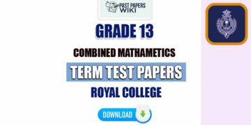 Royal College Grade 13 Combined Maths Term Test Papers