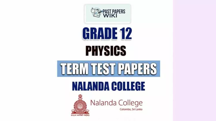 Nalanda College Grade 12 Physics Term Test Papers