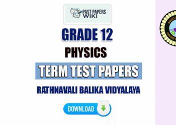 Rathnavali Balika Vidyalaya Grade 12 Physics Term Test Papers