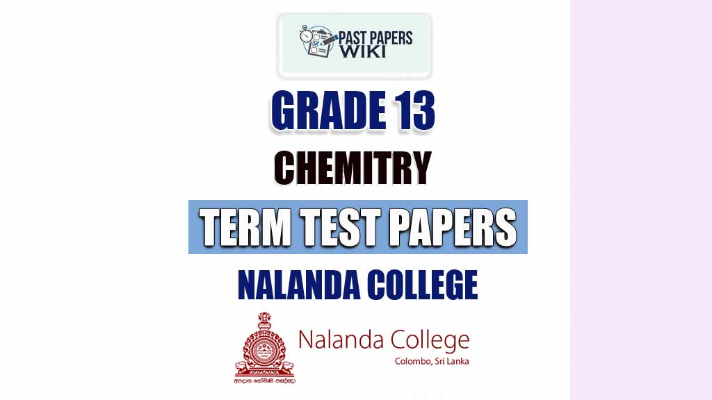 Nalanda College Grade 13 Chemistry Term Test Papers