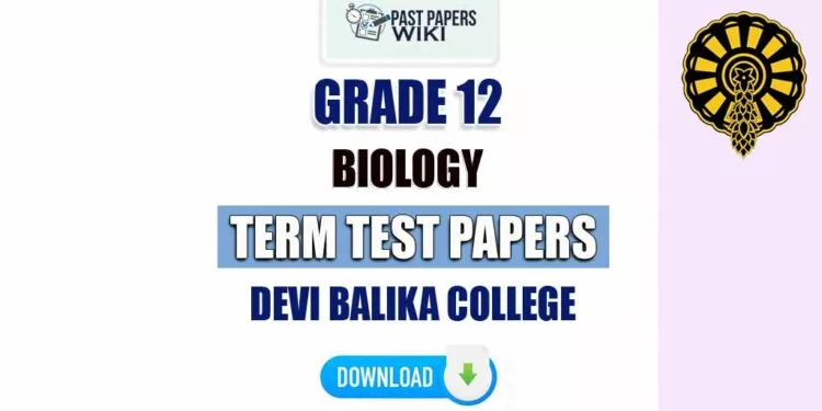Devi Balika College Grade 12 Biology Term Test Papers