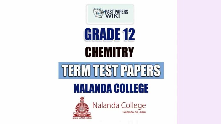 Nalanda College Grade 12 Chemistry Term Test Papers