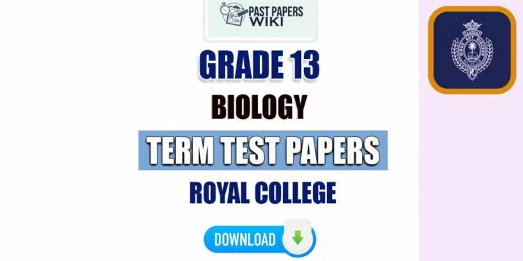 Royal College Grade 13 Biology Term Test Papers