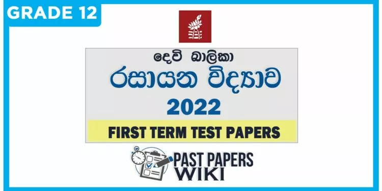Devi Balika Vidyalaya Chemistry 1st Term Test paper 2022 - Grade 12Devi Balika Vidyalaya Chemistry 1st Term Test paper 2022 - Grade 12Devi Balika Vidyalaya Chemistry 1st Term Test paper 2022 - Grade 12