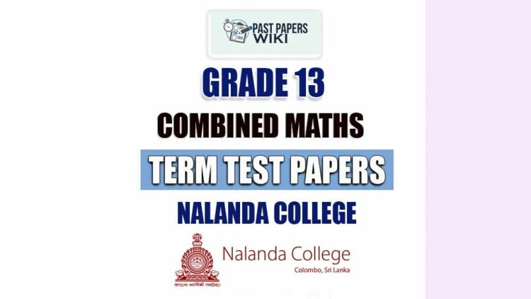 Nalanda College Grade 13 Combined Maths Term Test Papers