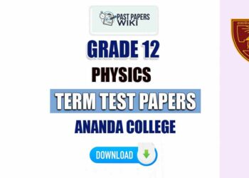 Ananda College Grade 12 Physics Term Test Papers