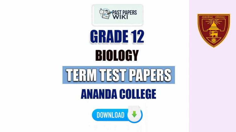 Ananda College Grade 12 Biology Term Test Papers