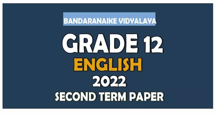 Sirimavo Bandaranaike Vidyalaya Genaral English 2nd Term Test paper 2022 - Grade 12