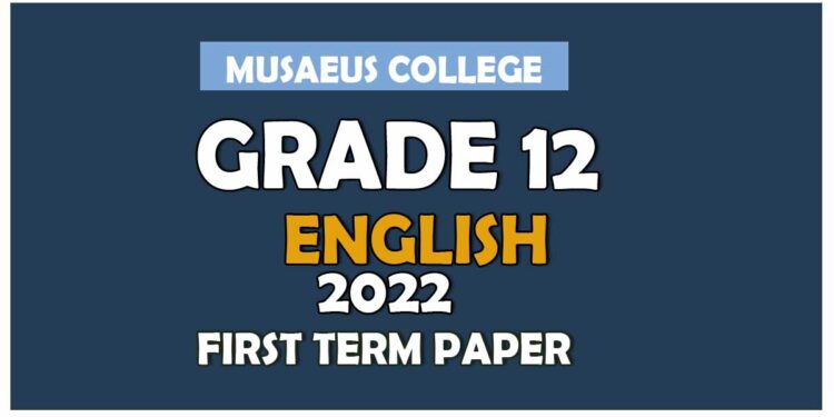 Musaeus College General English 1st Term Test paper 2022 - Grade 12