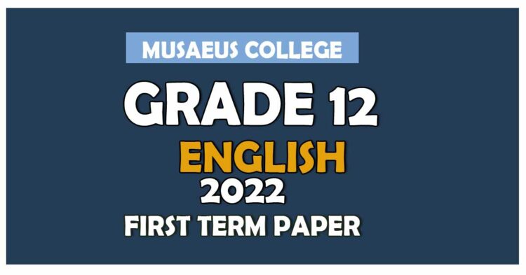 Musaeus College General English 1st Term Test paper 2022 - Grade 12