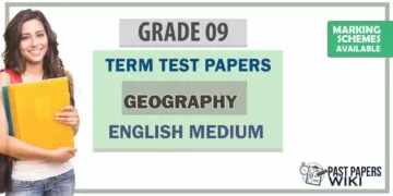 Grade 09 Geography Term Test Papers | English Medium