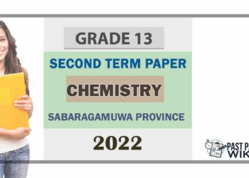 Sabaragamuwa Province Chemistry 2nd Term Test paper 2022- Grade 13