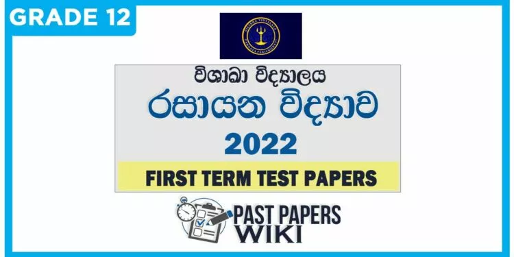Visakha Vidyalaya Chemistry 1st Term Test paper 2022 - Grade 12