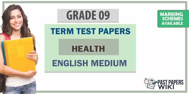 Grade 09 Health Term Test Papers | English Medium