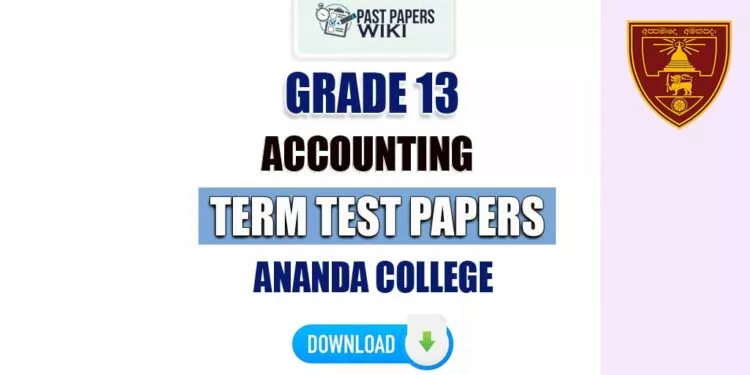 Ananda College Grade 13 Accounting Term Test PapersAnanda College Grade 13 Accounting Term Test Papers