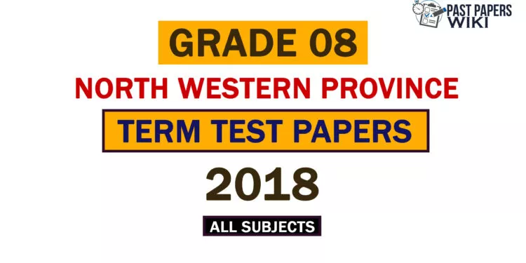 2018 North Western Province Grade 08 2nd Term Test Papers