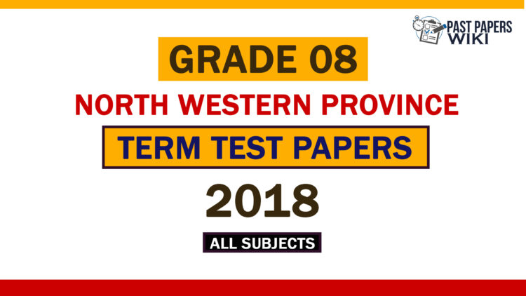 2018 North Western Province Grade 08 2nd Term Test Papers