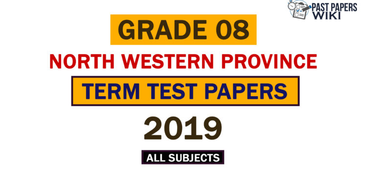 2019 North Western Province Grade 08 2nd Term Test Papers