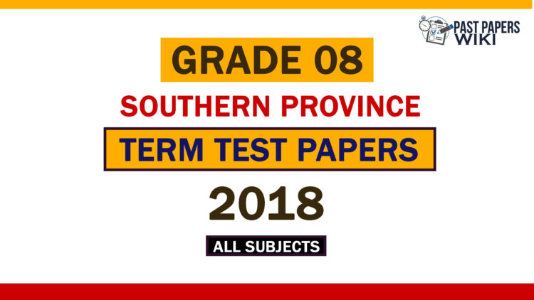 2018 Southern Province Grade 08 3rd Term Test Papers