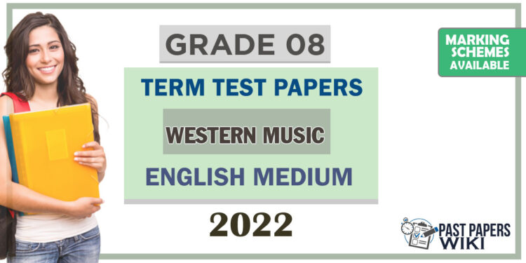Grade 08 Western Music Term Test Papers | English Medium