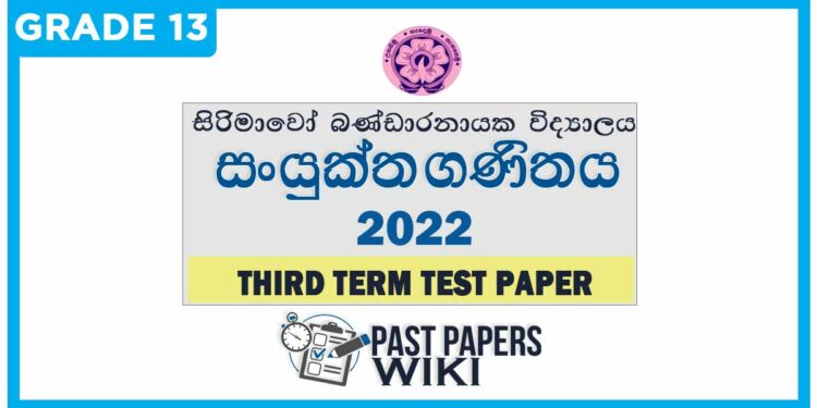 Sirimawo Bandaranayake Vidyalaya Combined Maths 3rd Term Test paper 2022 - Grade 13