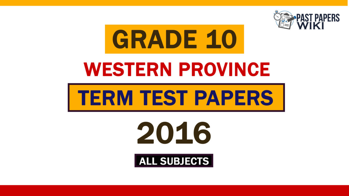 2016 Western Province Grade 10 2nd Term Test Papers