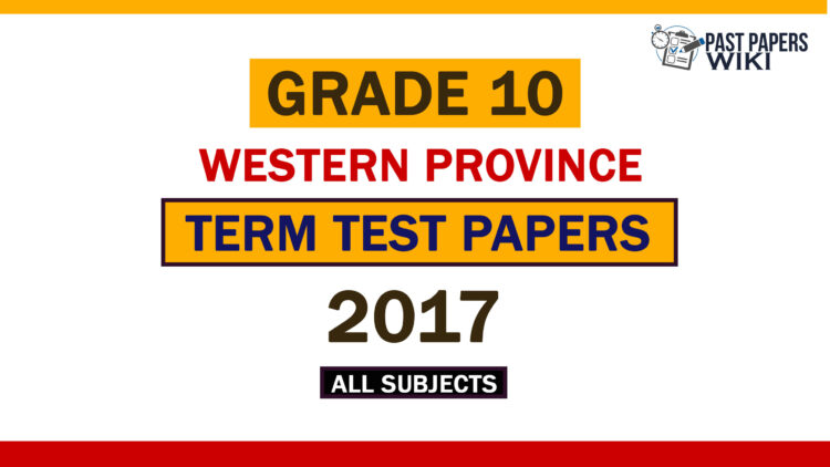 2017 Western Province Grade 10 2nd Term Test Papers