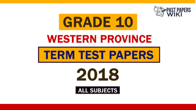 2018 Western Province Grade 10 1st Term Test Papers