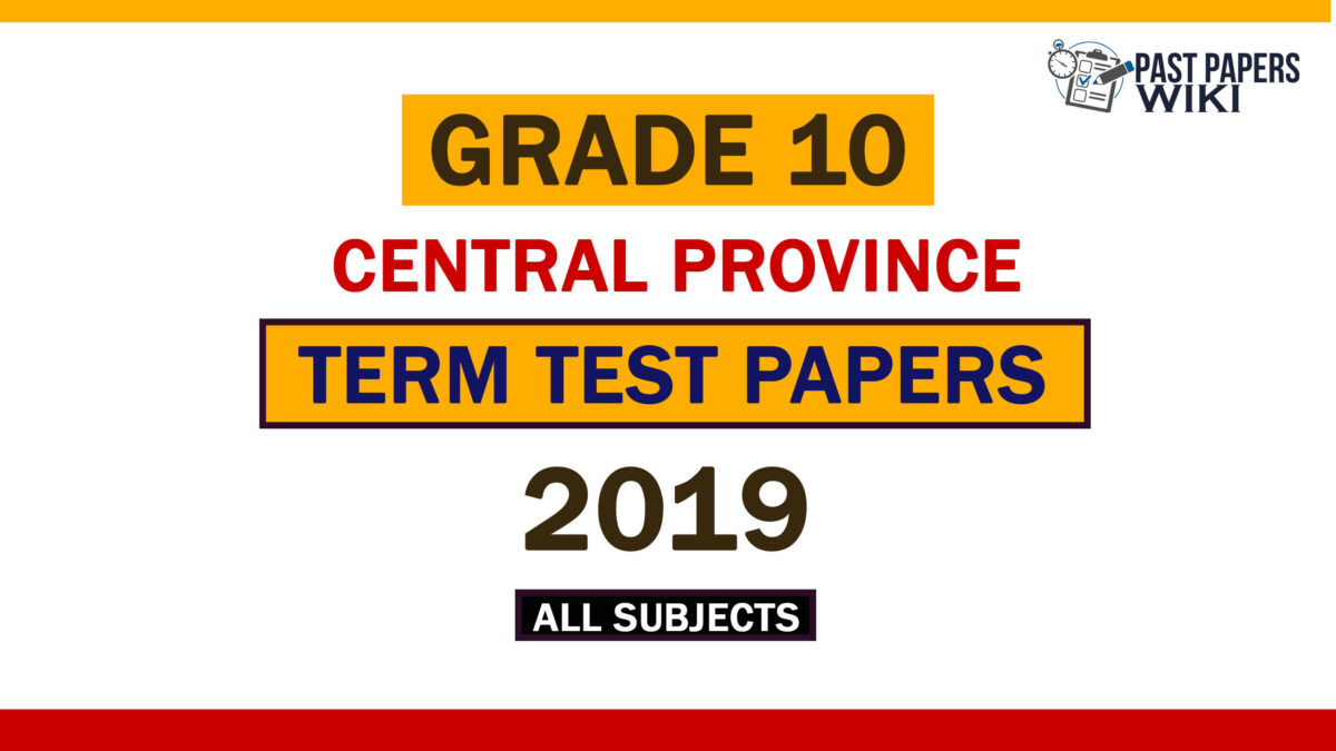 2019 Central Province Grade 10 3rd Term Test Papers