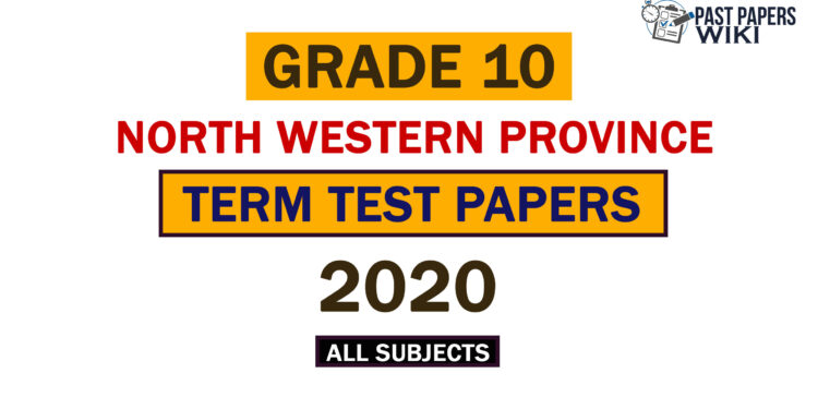 2020 North Western Province Grade 10 1st Term Test Papers